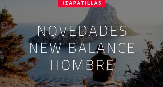 Novedades de New Balance Hombre 2018/2019