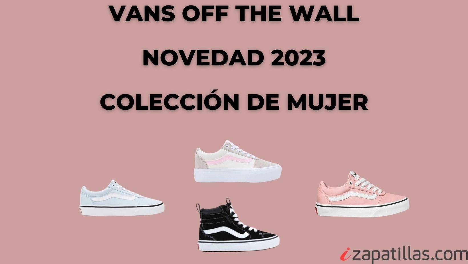 Novedades Vans Mujer 2023 Vans Mujer 2023 baratas // Rebajas Vans